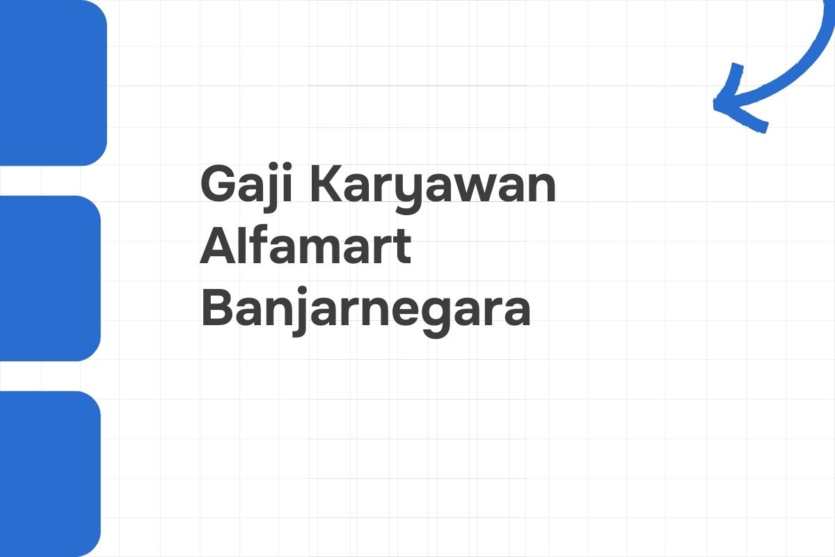 Gaji Karyawan Alfamart Banjarnegara