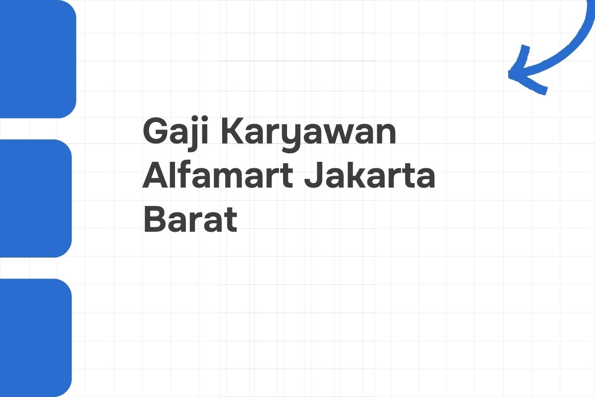 Gaji Karyawan Alfamart Jakarta Barat
