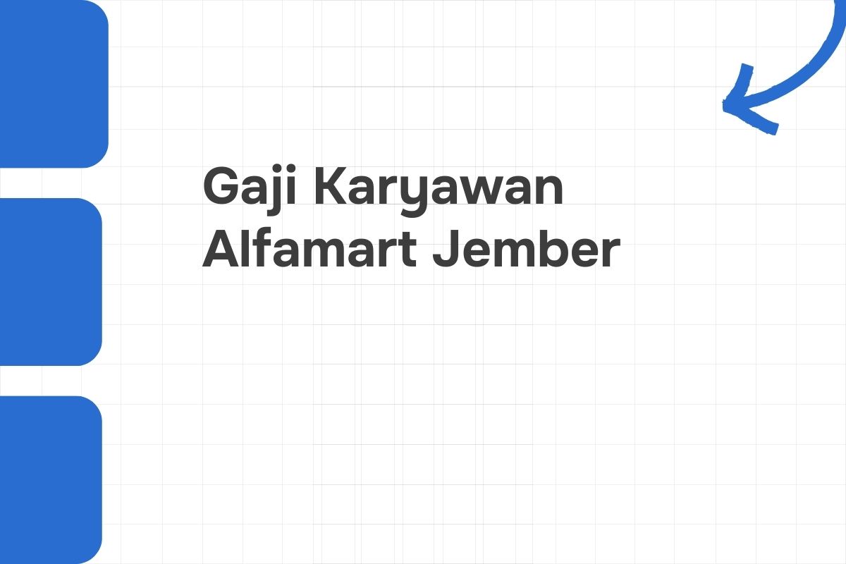 Gaji Karyawan Alfamart Jember