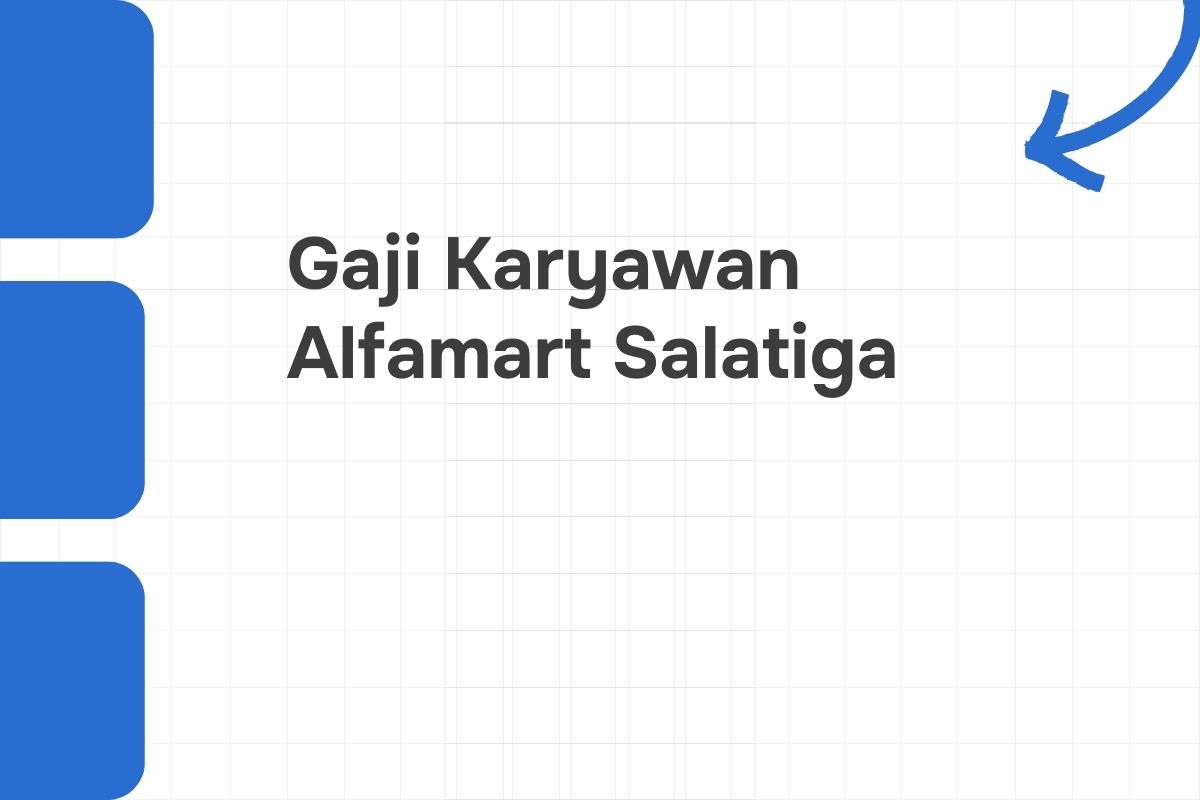 Gaji Karyawan Alfamart Salatiga