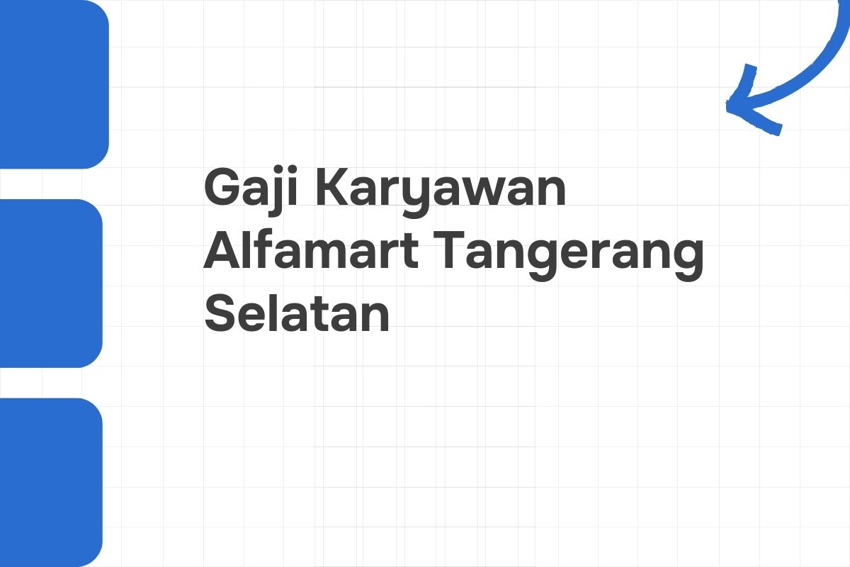 Gaji Karyawan Alfamart Tangerang Selatan