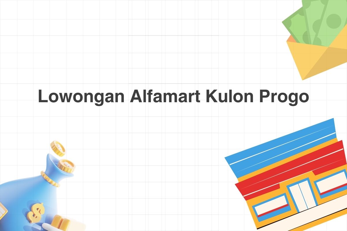Lowongan Alfamart Kulon Progo