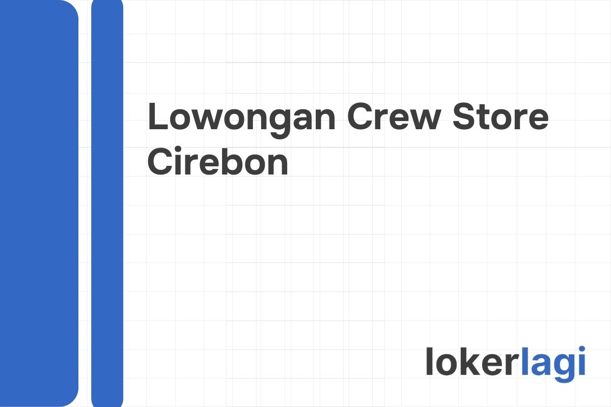 Lowongan Crew Store Alfamart Cirebon