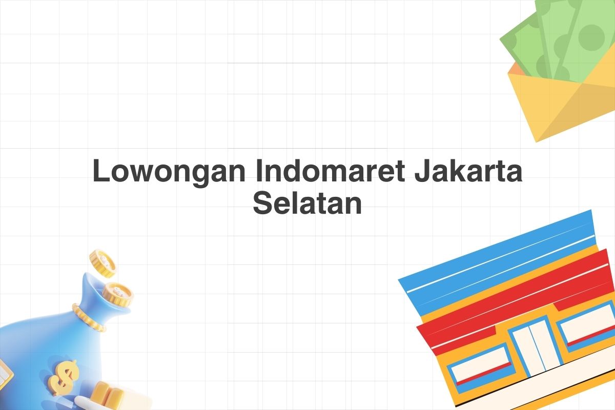 Lowongan Indomaret Jakarta Selatan