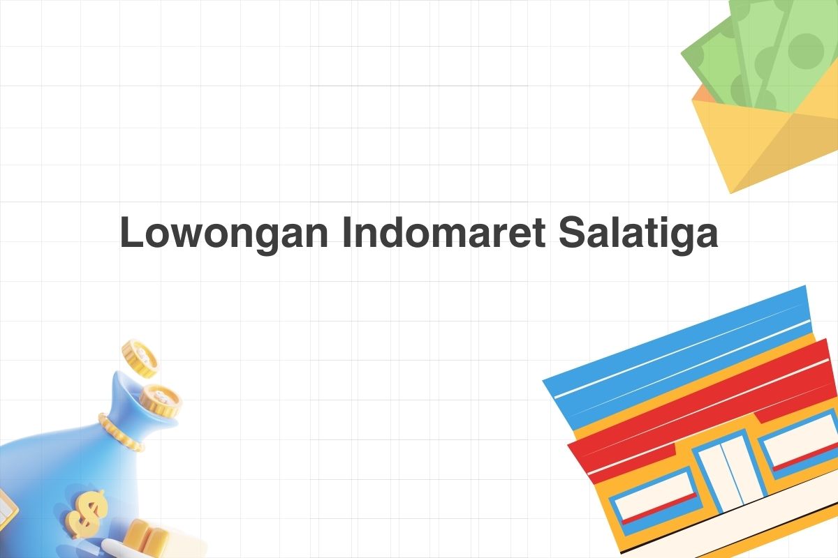 Lowongan Indomaret Salatiga
