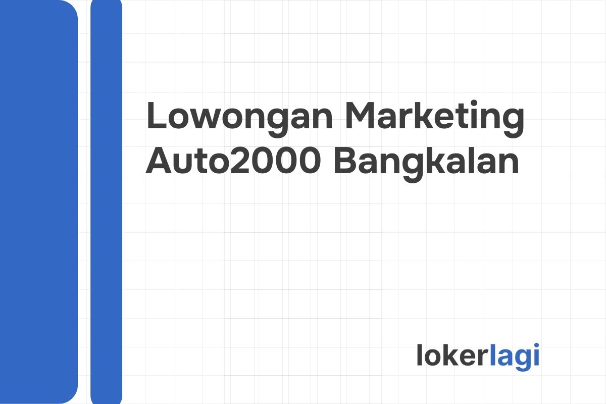 Lowongan Marketing Auto2000 Bangkalan Tahun 2024