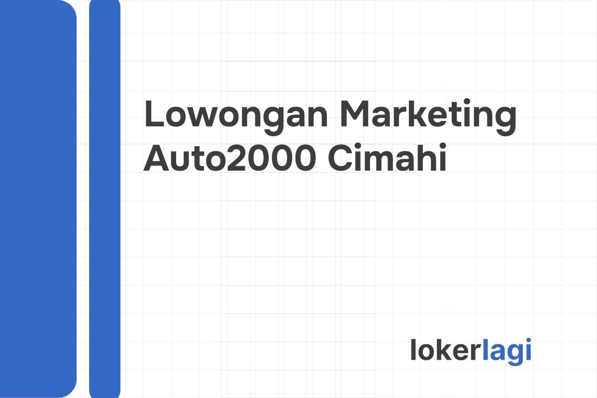 Lowongan Marketing Auto2000 Cimahi Tahun 2024