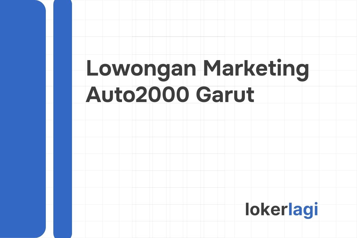 Lowongan Marketing Auto2000 Garut Tahun 2024