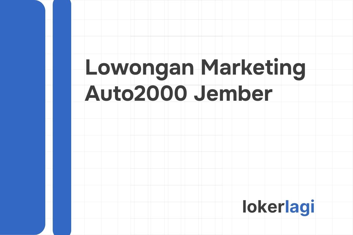 Lowongan Marketing Auto2000 Jember Tahun 2024