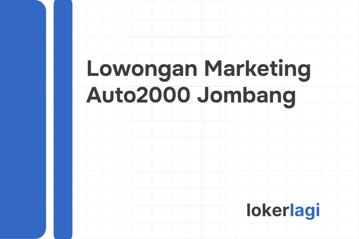 Lowongan Marketing Auto2000 Jombang Tahun 2024