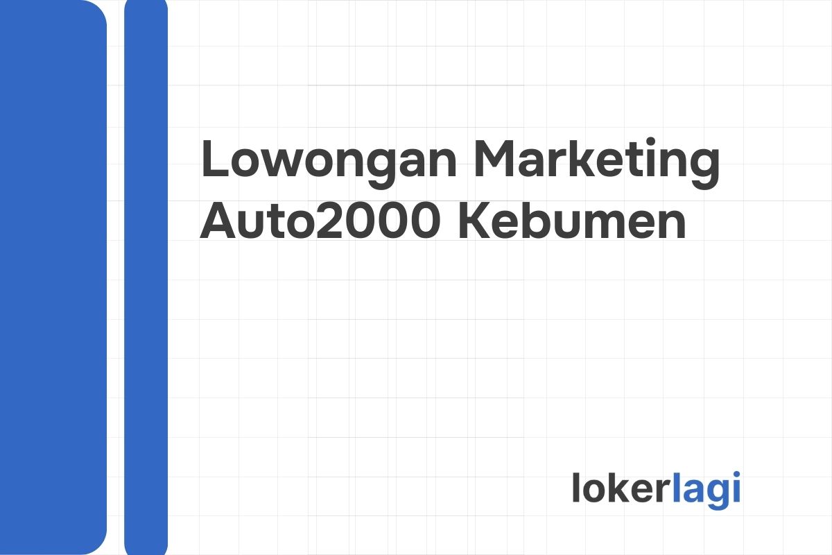 Lowongan Marketing Auto2000 Kebumen Tahun 2024