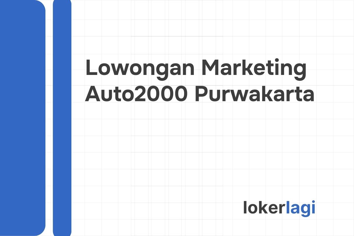 Lowongan Marketing Auto2000 Purwakarta Tahun 2024
