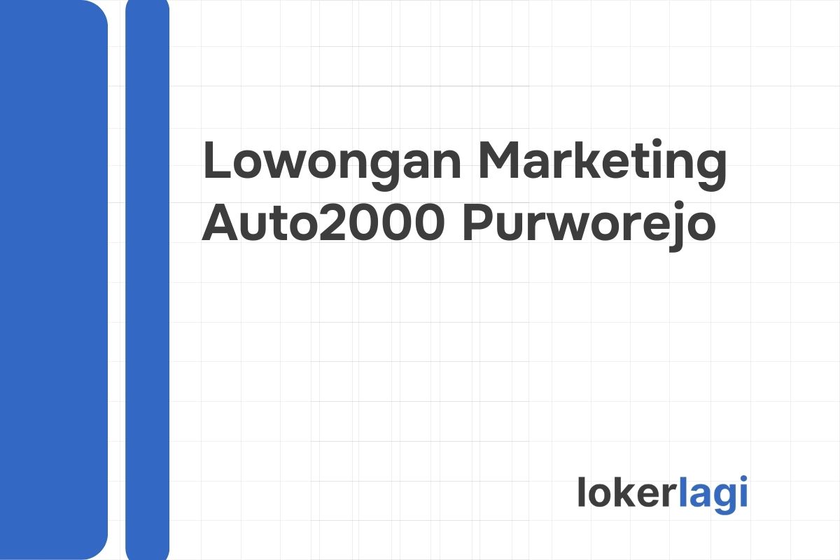 Lowongan Marketing Auto2000 Purworejo Tahun 2024