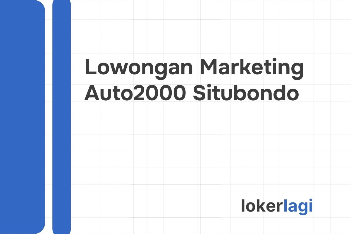 Lowongan Marketing Auto2000 Situbondo Tahun 2024