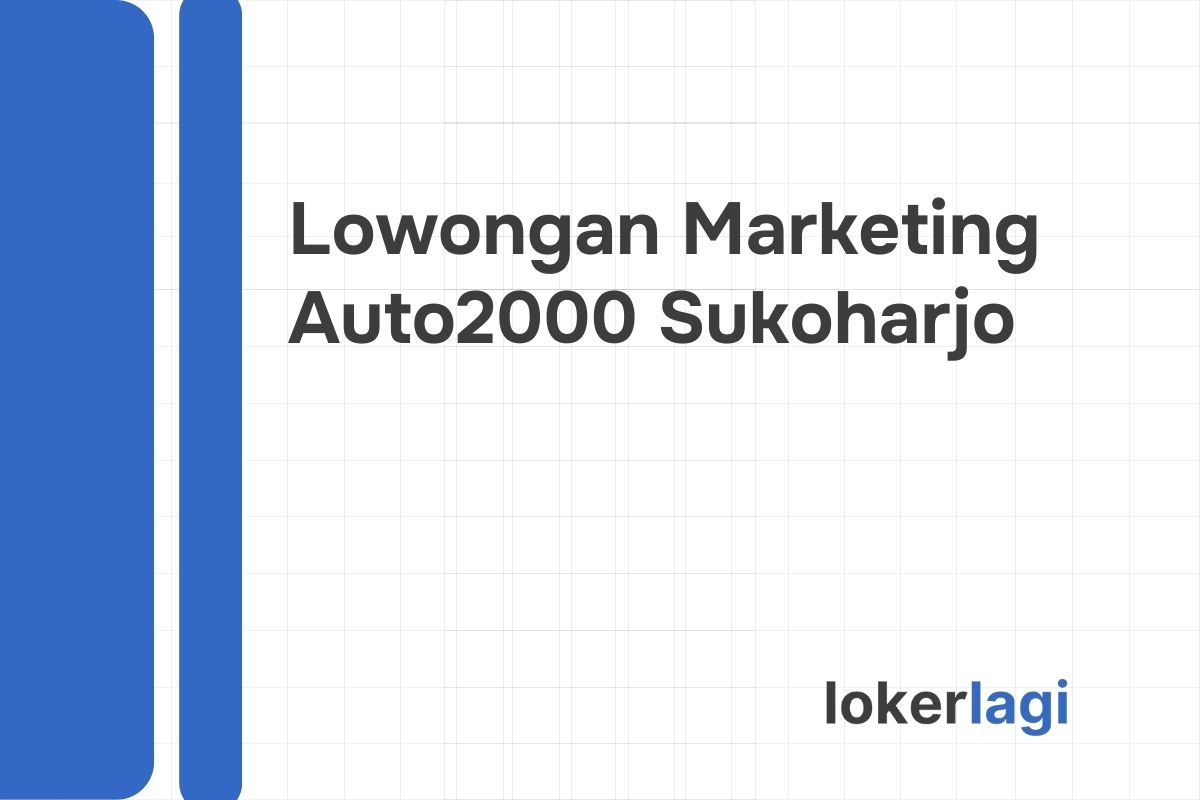Lowongan Marketing Auto2000 Sukoharjo Tahun 2024