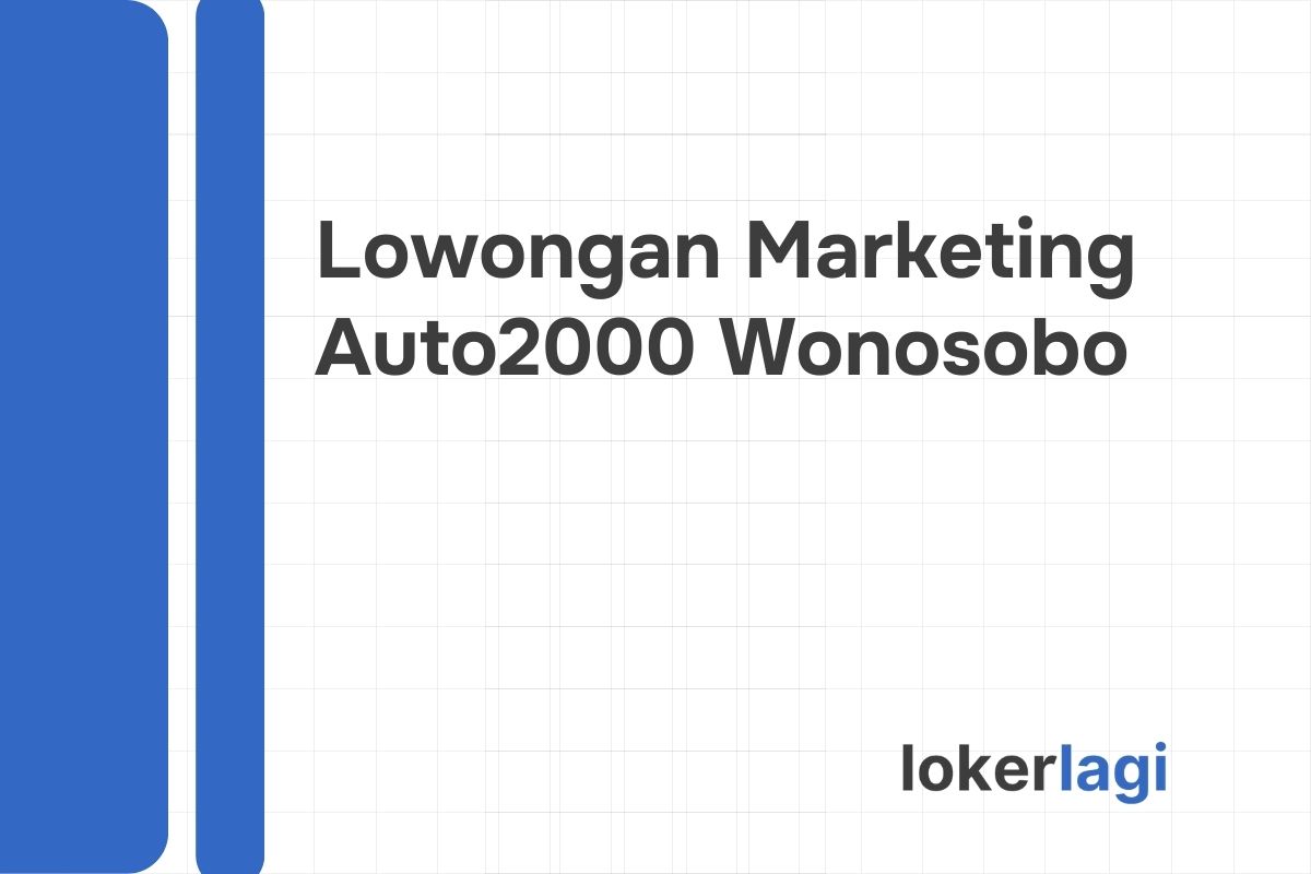 Lowongan Marketing Auto2000 Wonosobo Tahun 2024
