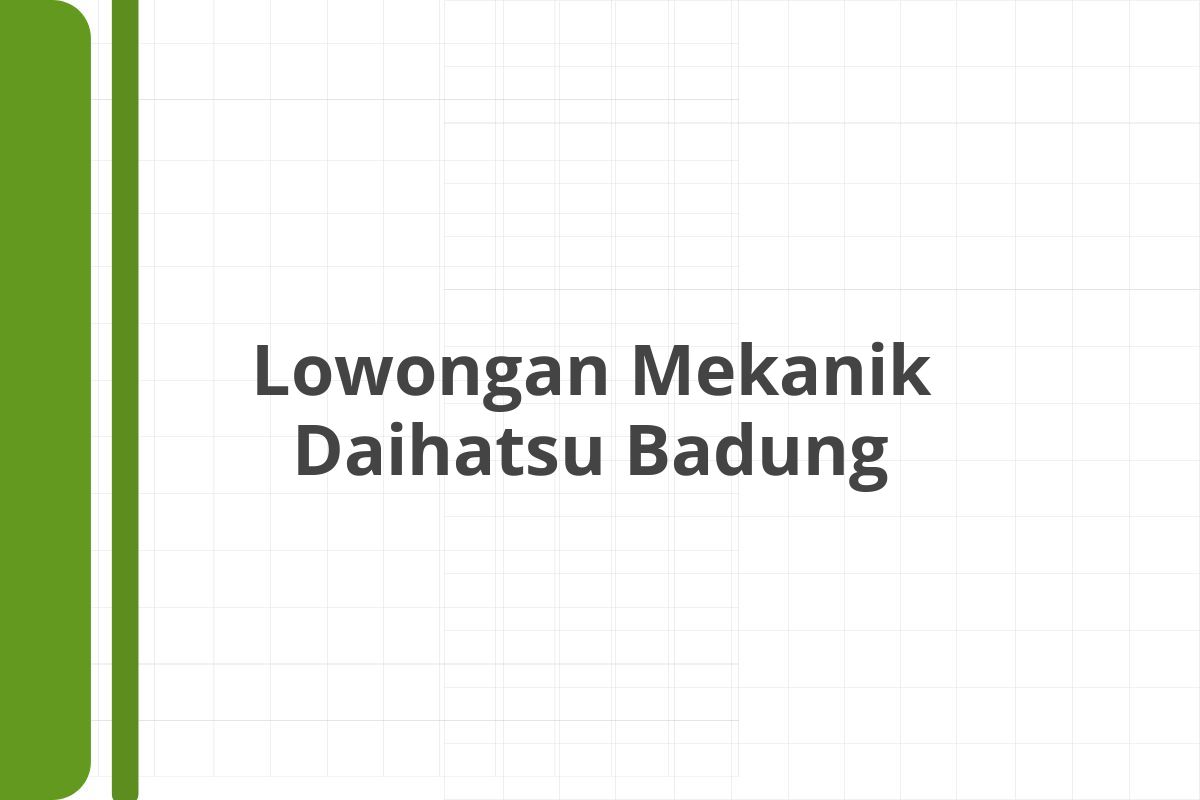 Lowongan Mekanik Daihatsu Badung
