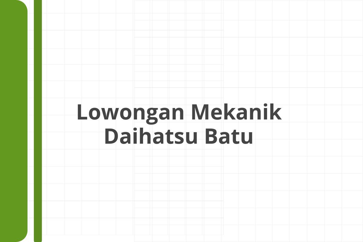 Lowongan Mekanik Daihatsu Batu