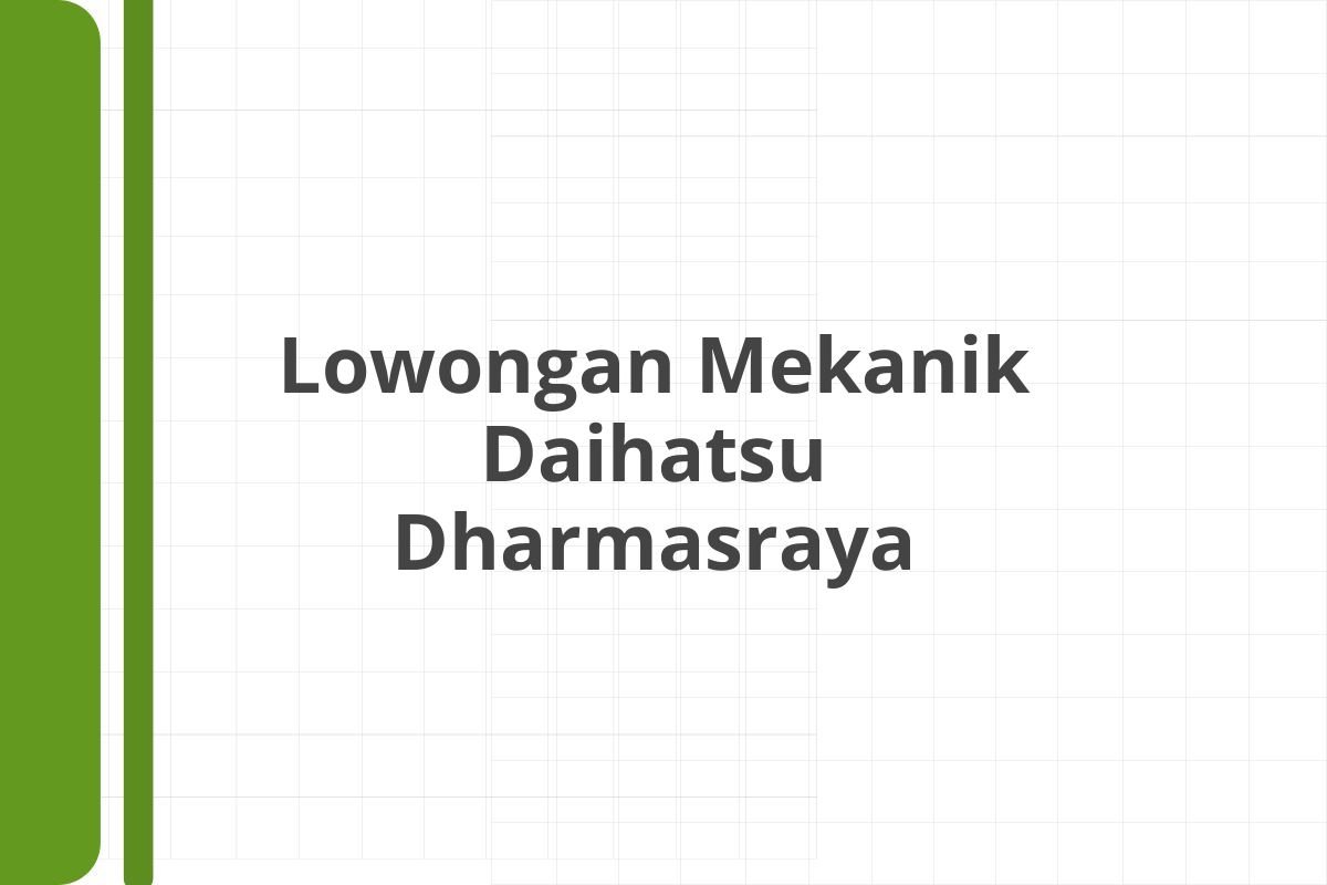 Lowongan Mekanik Daihatsu Dharmasraya