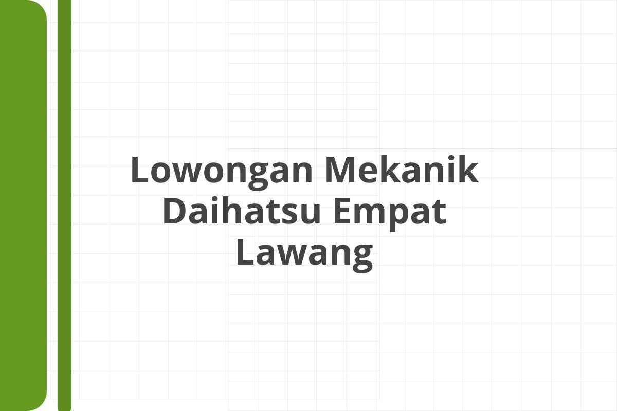 Lowongan Mekanik Daihatsu Empat Lawang