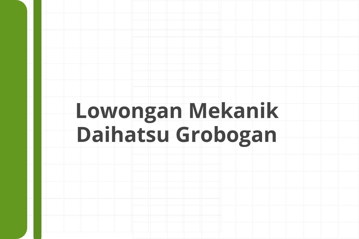 Lowongan Mekanik Daihatsu Grobogan
