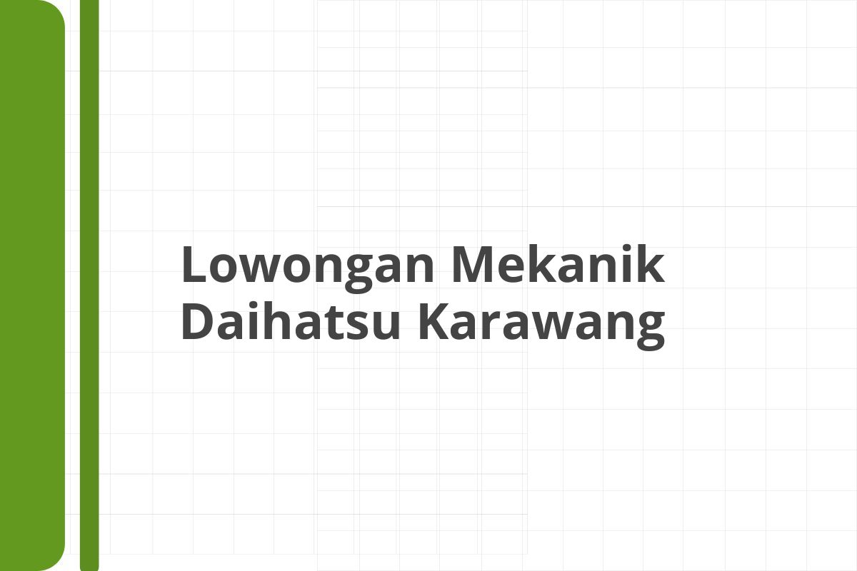 Lowongan Mekanik Daihatsu Karawang