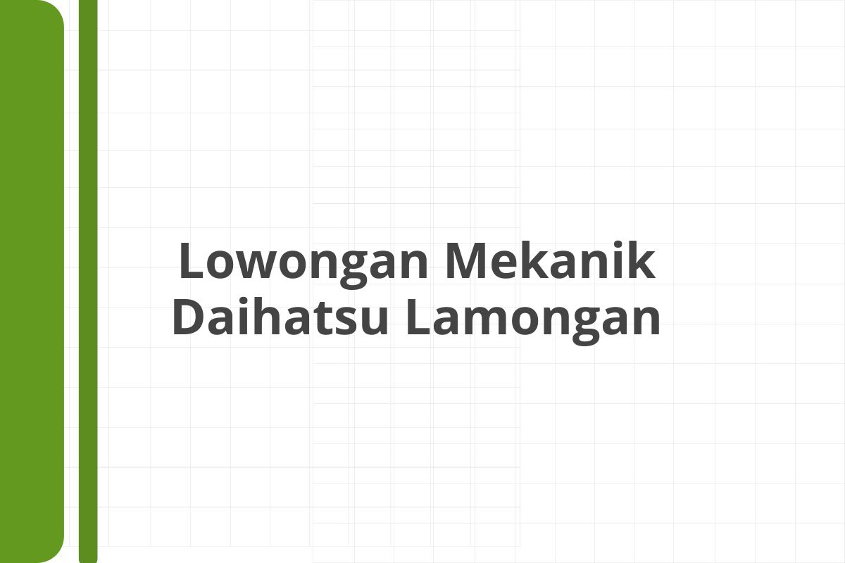 Lowongan Mekanik Daihatsu Lamongan