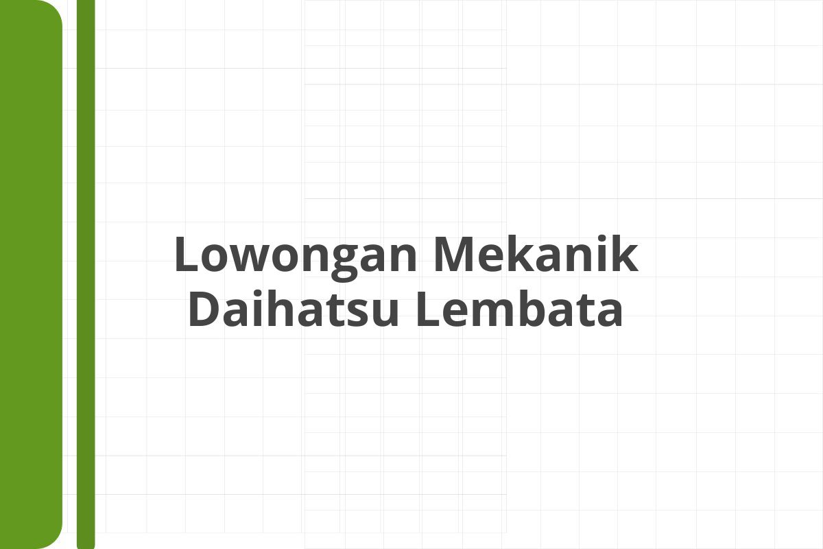 Lowongan Mekanik Daihatsu Lembata