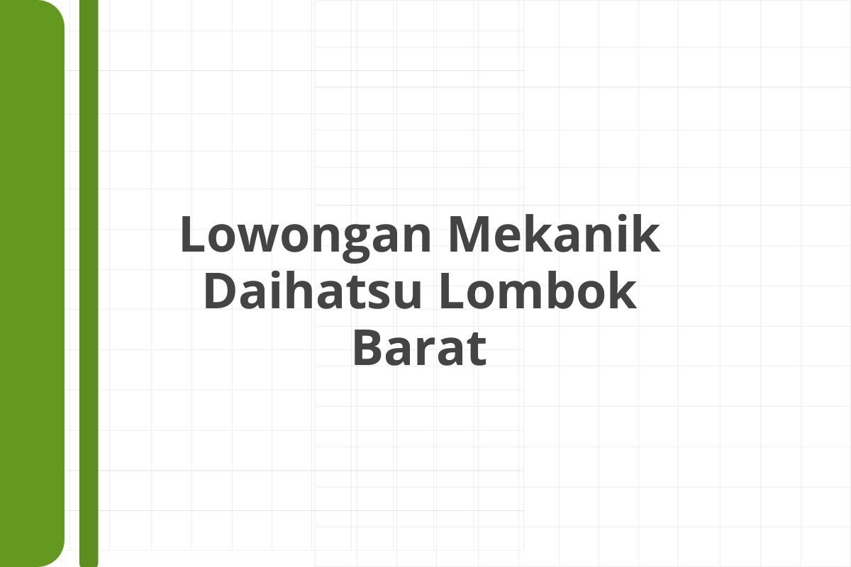 Lowongan Mekanik Daihatsu Lombok Barat