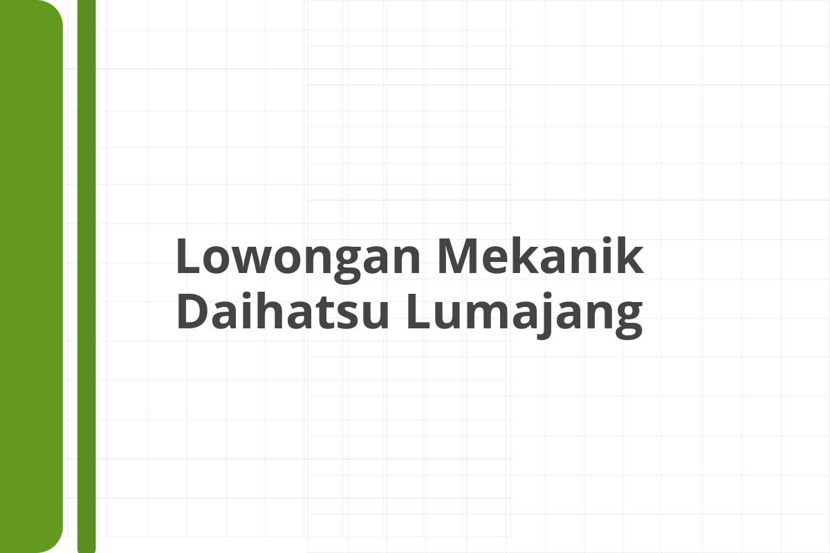 Lowongan Mekanik Daihatsu Lumajang