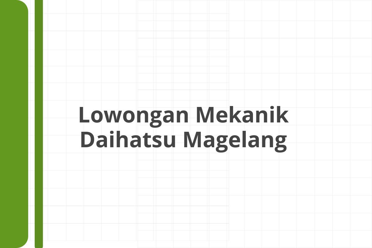 Lowongan Mekanik Daihatsu Magelang