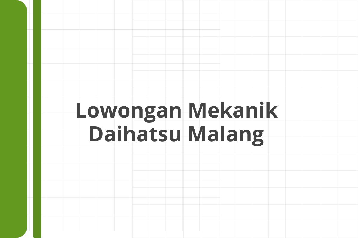 Lowongan Mekanik Daihatsu Malang