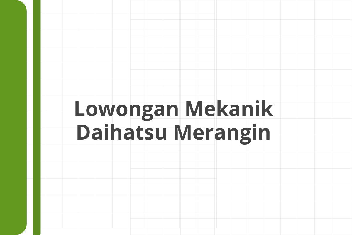 Lowongan Mekanik Daihatsu Merangin