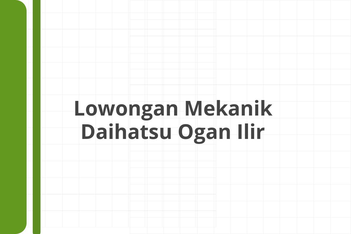 Lowongan Mekanik Daihatsu Ogan Ilir