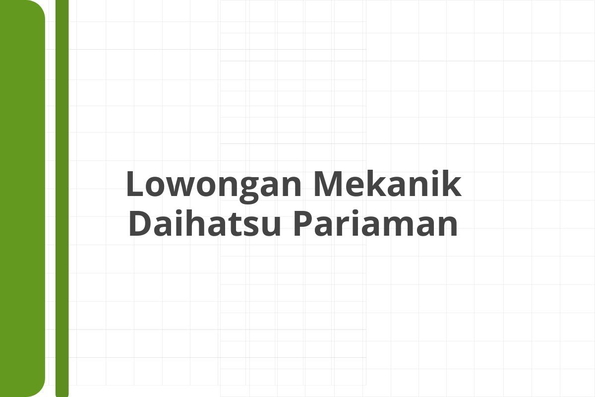 Lowongan Mekanik Daihatsu Pariaman