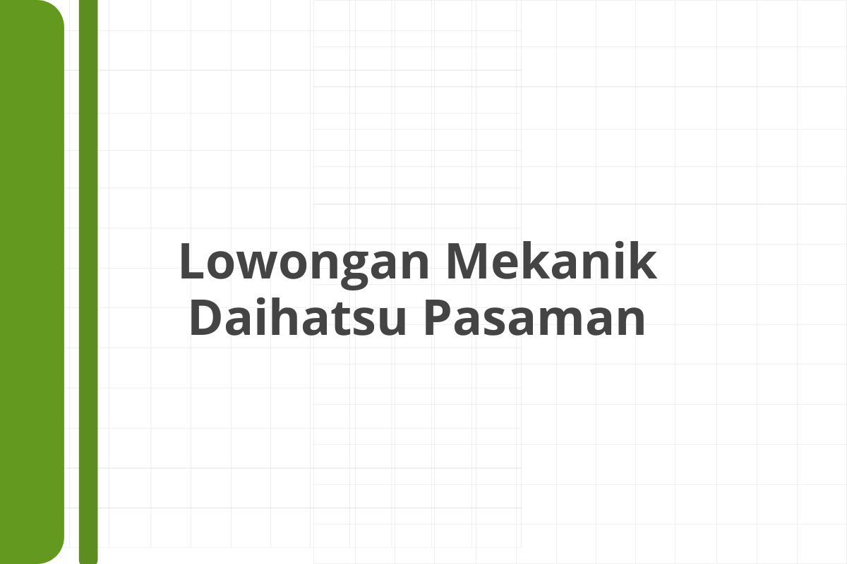 Lowongan Mekanik Daihatsu Pasaman