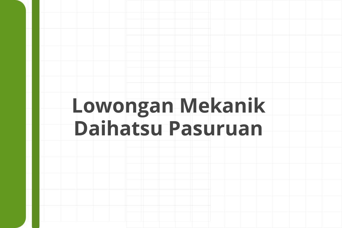 Lowongan Mekanik Daihatsu Pasuruan