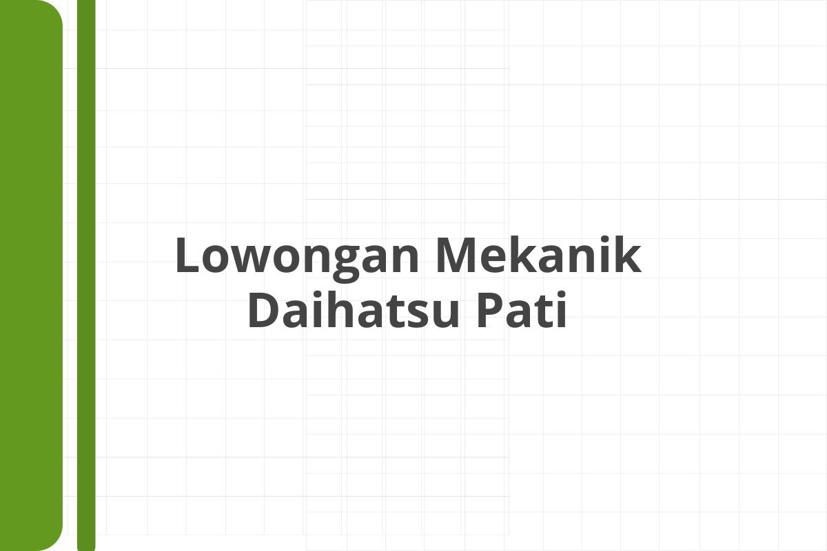 Lowongan Mekanik Daihatsu Pati