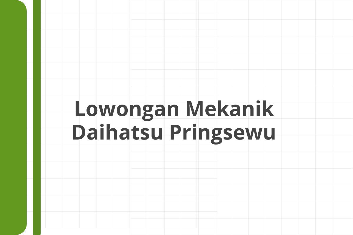 Lowongan Mekanik Daihatsu Pringsewu