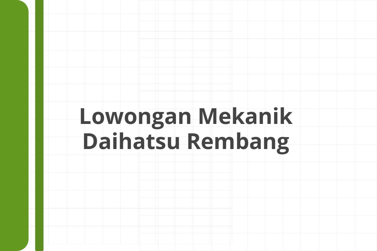 Lowongan Mekanik Daihatsu Rembang