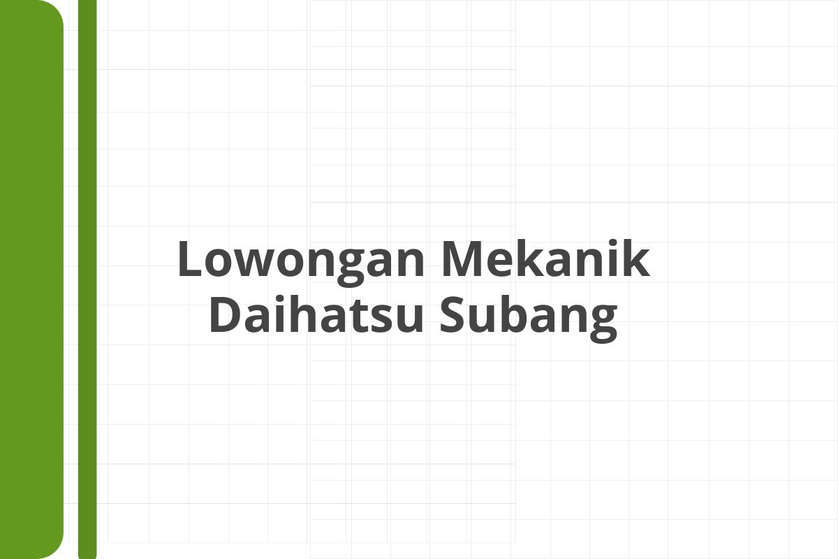 Lowongan Mekanik Daihatsu Subang