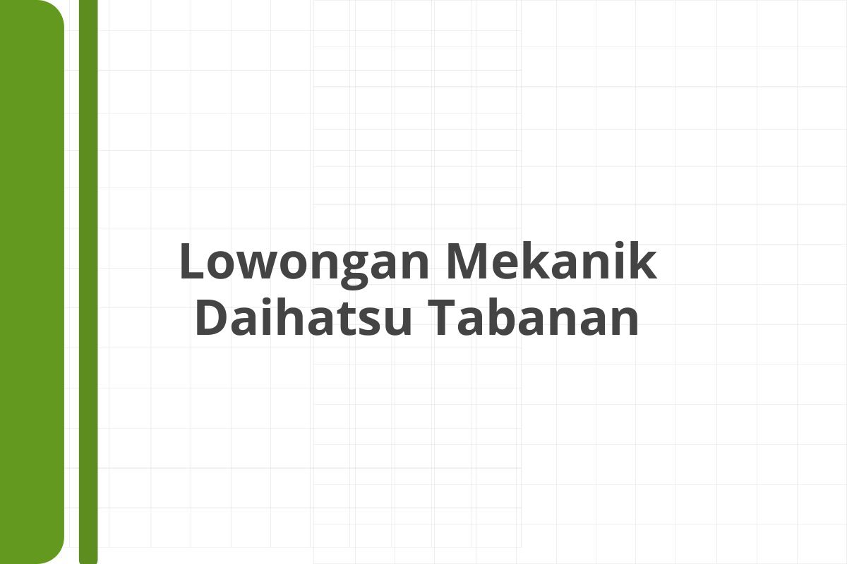 Lowongan Mekanik Daihatsu Tabanan