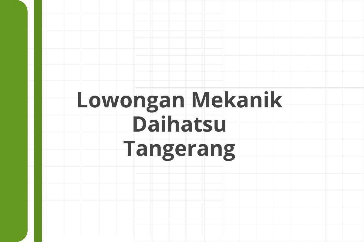 Lowongan Mekanik Daihatsu Tangerang
