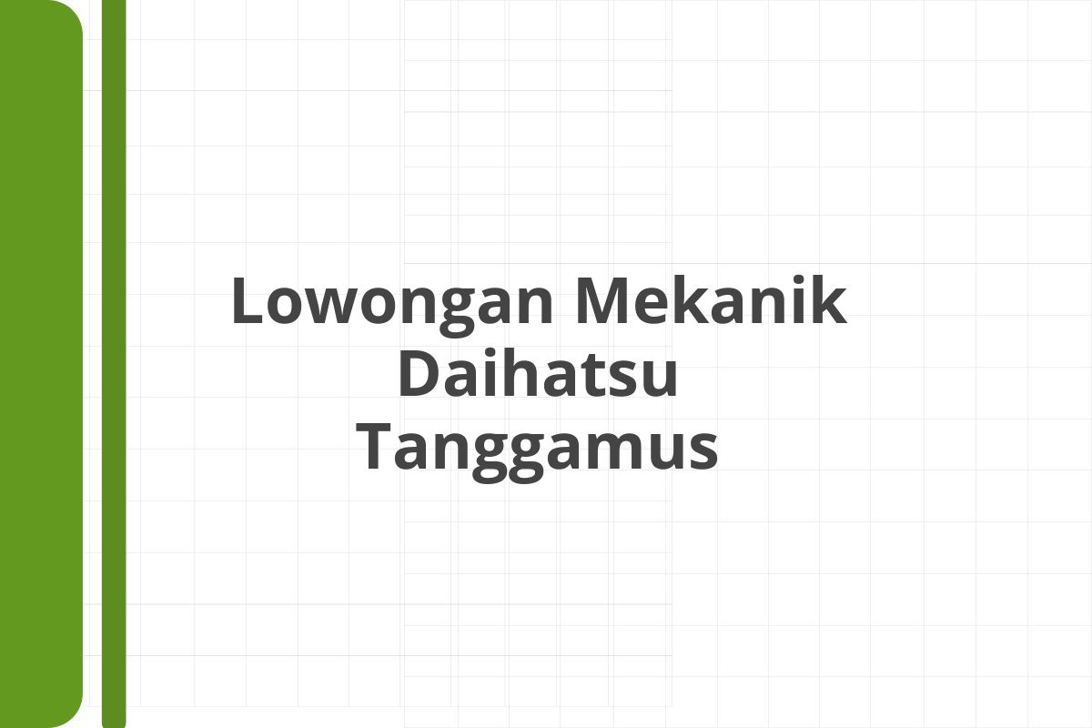 Lowongan Mekanik Daihatsu Tanggamus