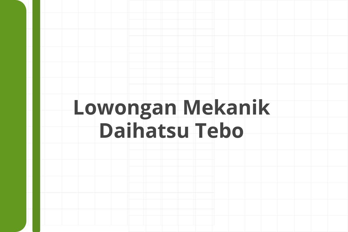 Lowongan Mekanik Daihatsu Tebo