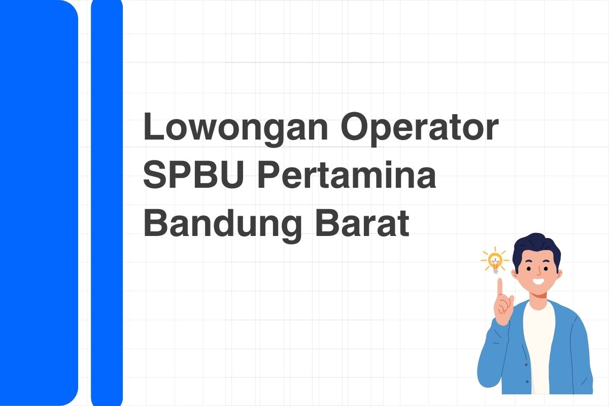 Lowongan Operator SPBU Pertamina Bandung Barat