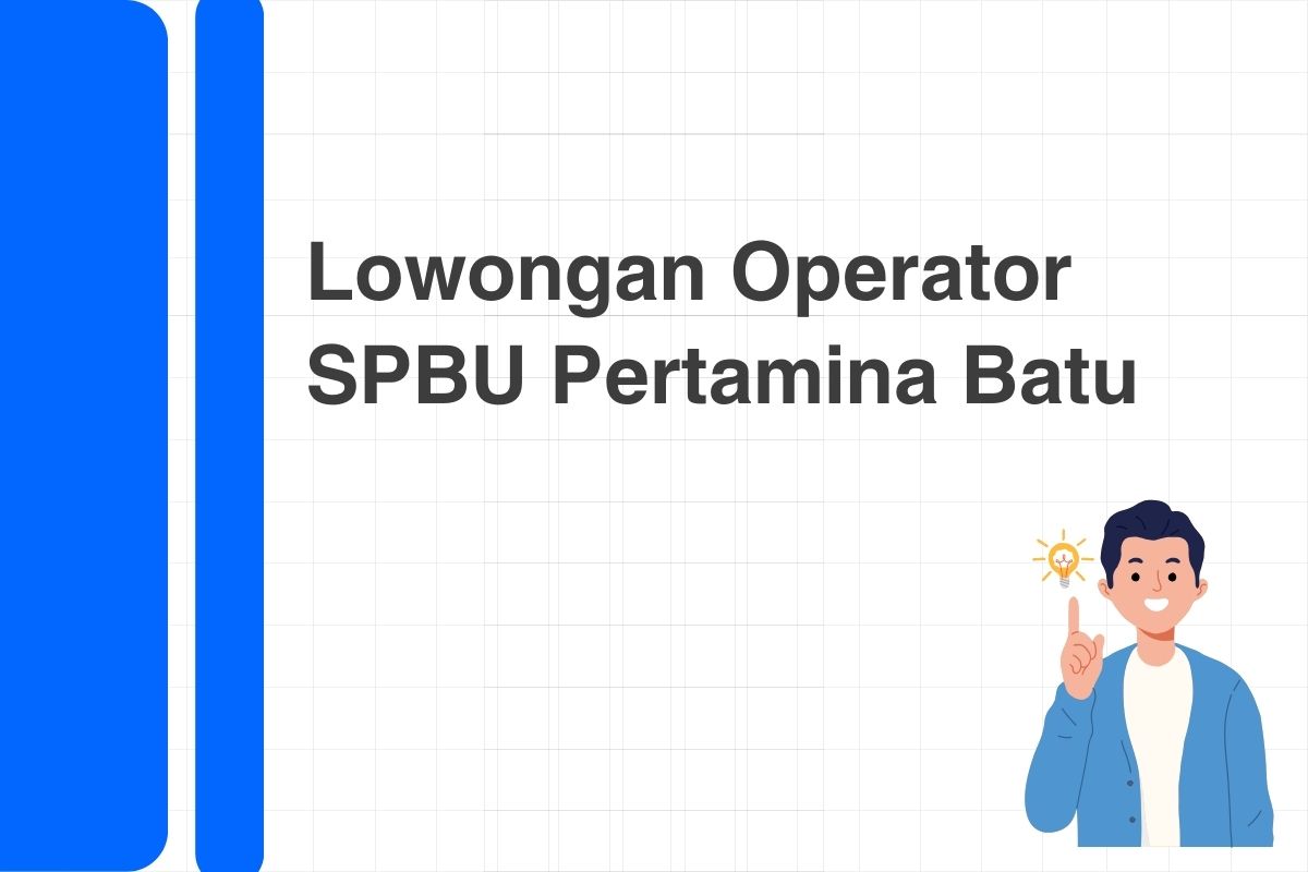 Lowongan Operator SPBU Pertamina Batu