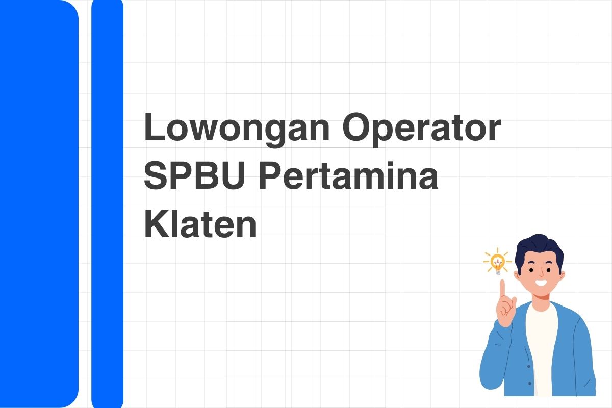Lowongan Operator SPBU Pertamina Klaten