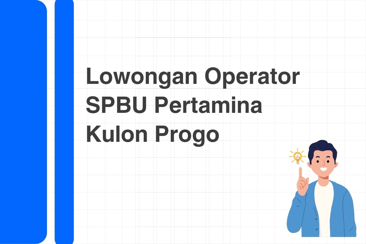 Lowongan Operator SPBU Pertamina Kulon Progo