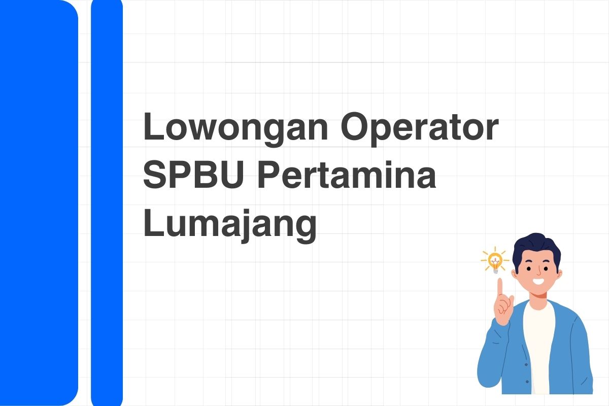 Lowongan Operator SPBU Pertamina Lumajang